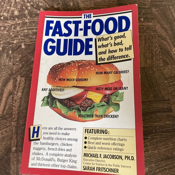 The Fast Food Guide : What's Good, What's Bad and How to Tell the Difference by - Picture 1 of 16